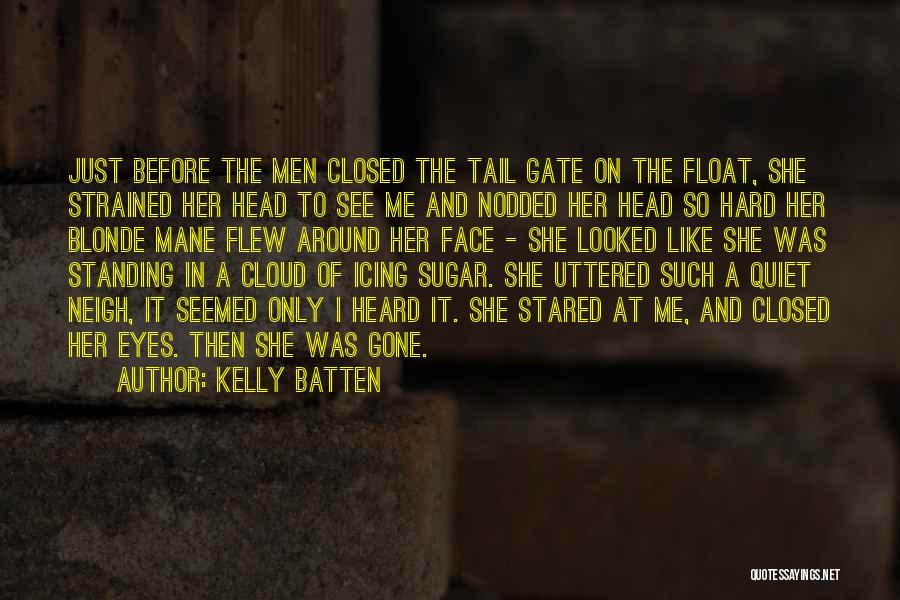 Head In Clouds Quotes By Kelly Batten