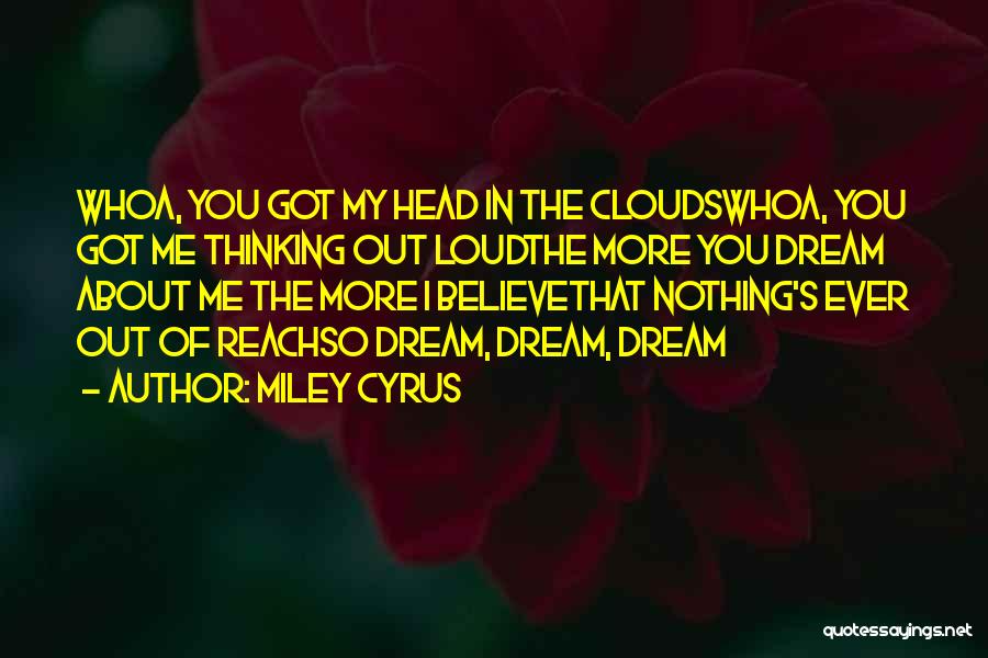 Head In Clouds Quotes By Miley Cyrus