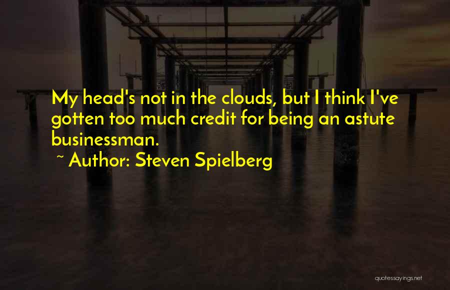 Head In Clouds Quotes By Steven Spielberg