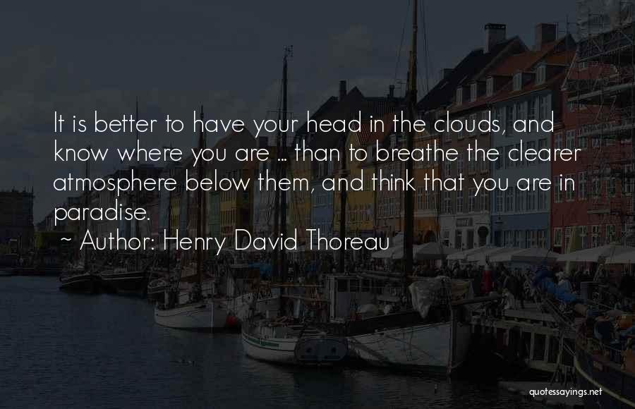 Head In The Clouds Quotes By Henry David Thoreau