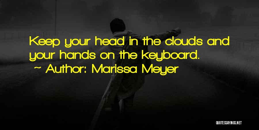 Head In The Clouds Quotes By Marissa Meyer