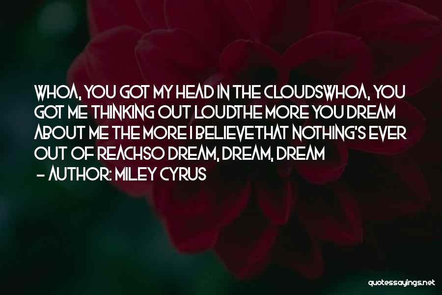 Head In The Clouds Quotes By Miley Cyrus