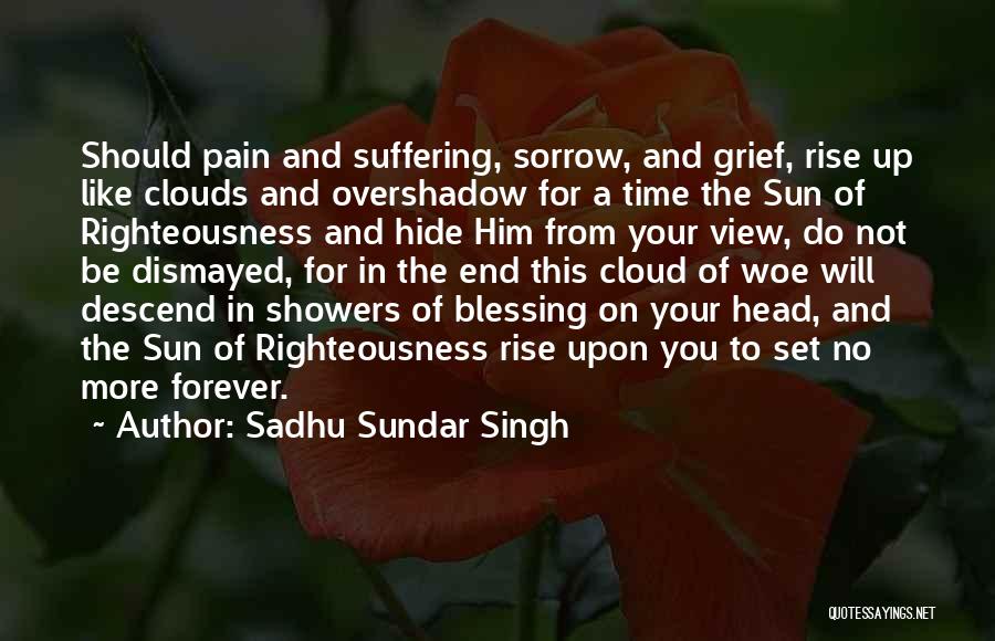 Head In The Clouds Quotes By Sadhu Sundar Singh
