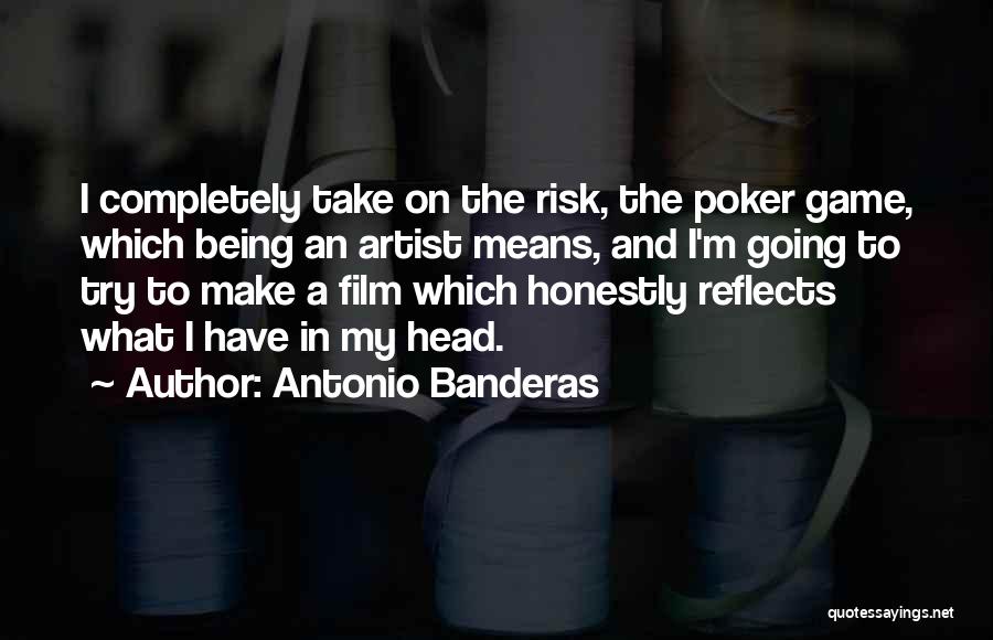 Head In The Game Quotes By Antonio Banderas