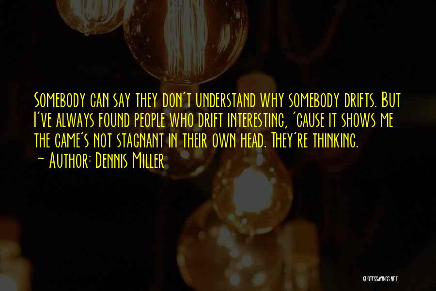 Head In The Game Quotes By Dennis Miller