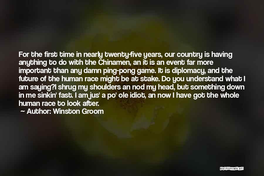 Head In The Game Quotes By Winston Groom