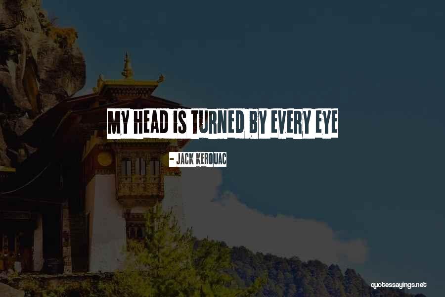 Head Jack Quotes By Jack Kerouac Head Jack Quotes By Jack Kerouac