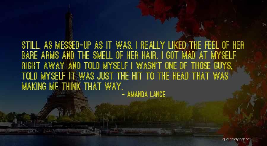 Head Messed Up Quotes By Amanda Lance