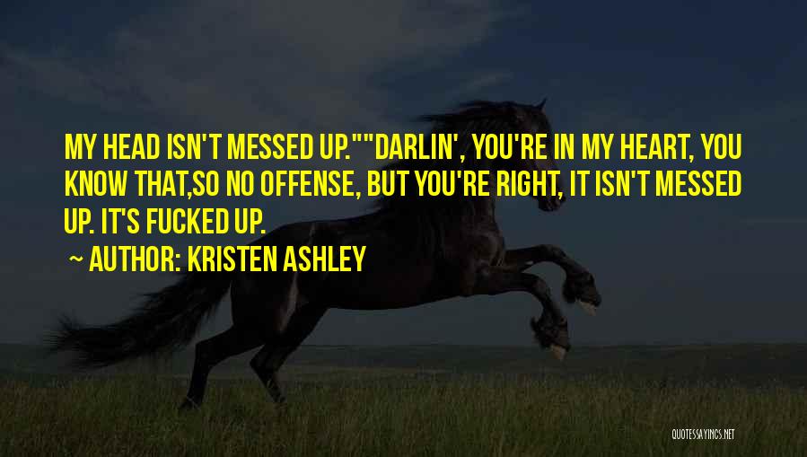 Head Messed Up Quotes By Kristen Ashley