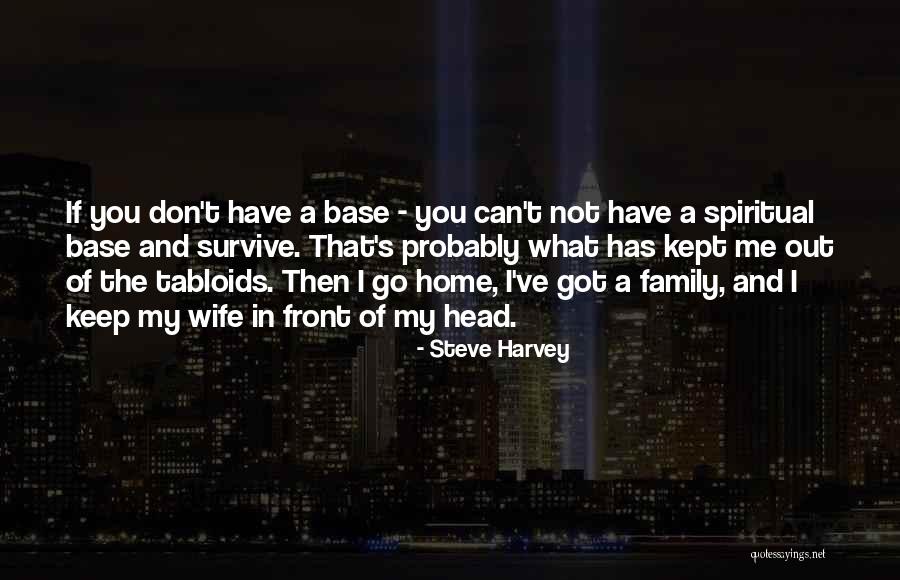 Head Of Family Quotes By Steve Harvey Head Of Family Quotes By Steve Harvey