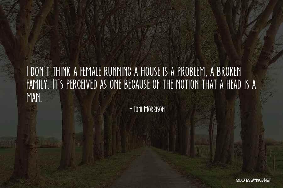 Head Of Family Quotes By Toni Morrison Head Of Family Quotes By Toni Morrison
