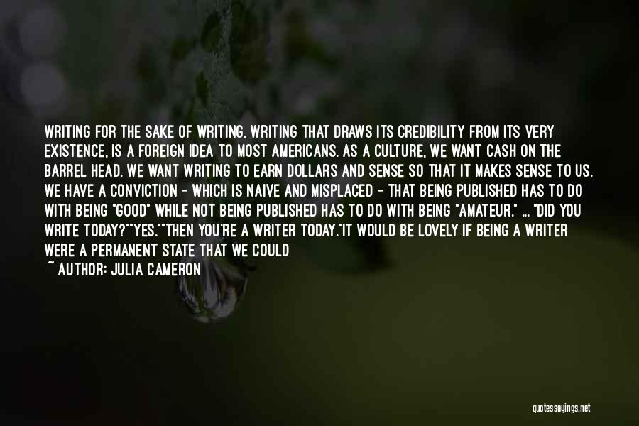 Head Of State Quotes By Julia Cameron