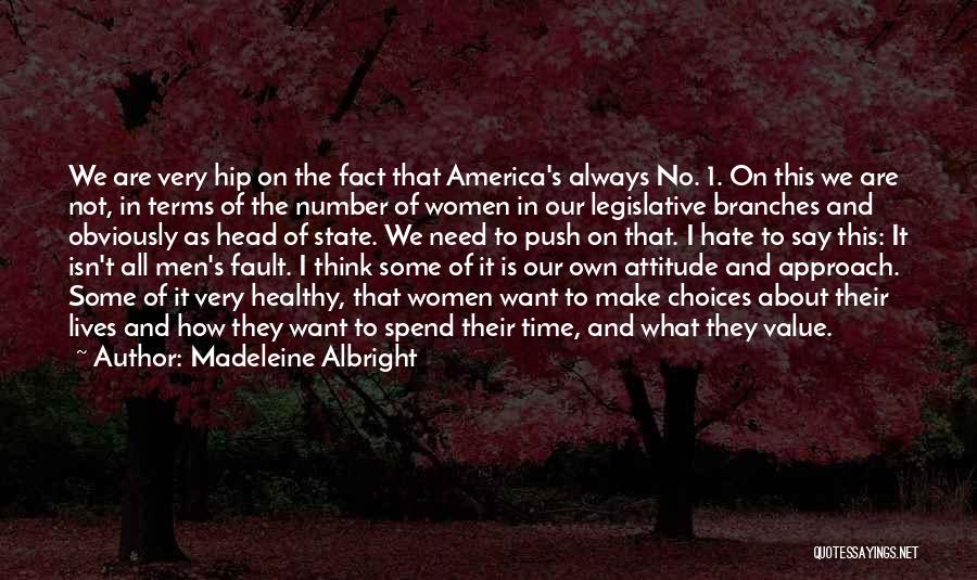 Head Of State Quotes By Madeleine Albright