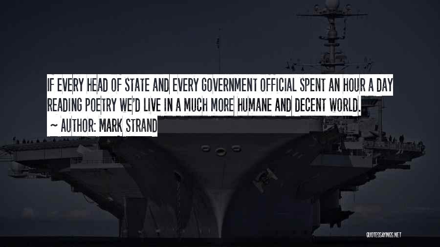 Head Of State Quotes By Mark Strand