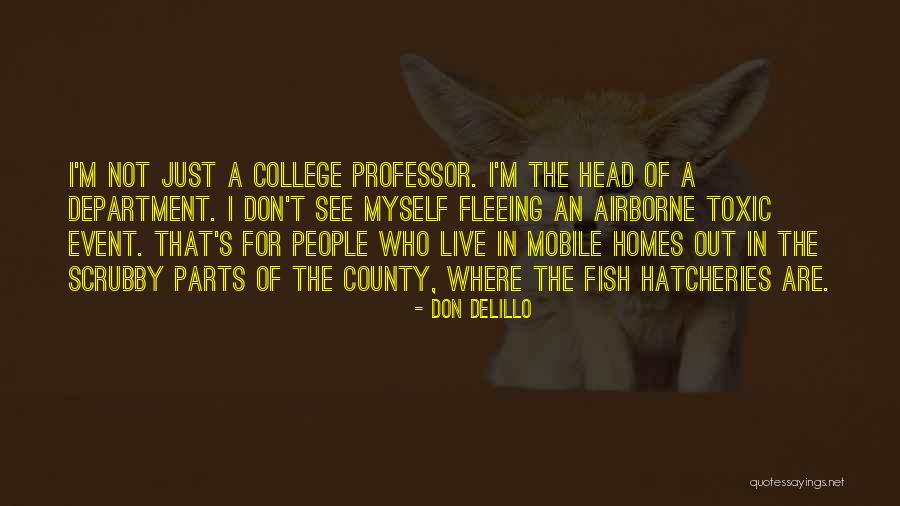 Head Of The Department Quotes By Don DeLillo Head Of The Department Quotes By Don DeLillo