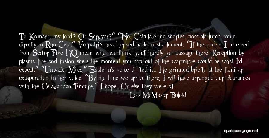 Head On A Stick Quotes By Lois McMaster Bujold Head On A Stick Quotes By Lois McMaster Bujold