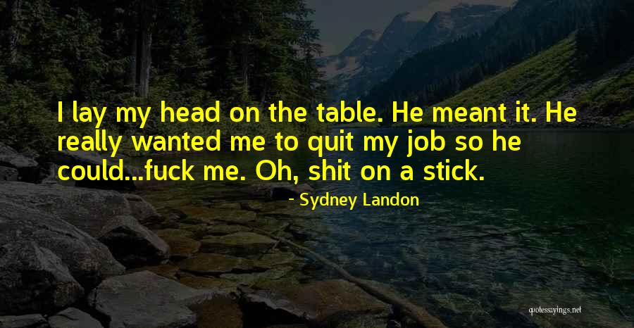 Head On A Stick Quotes By Sydney Landon Head On A Stick Quotes By Sydney Landon