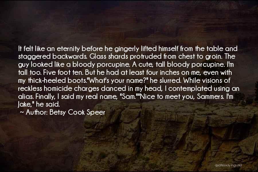 Head On Your Chest Quotes By Betsy Cook Speer