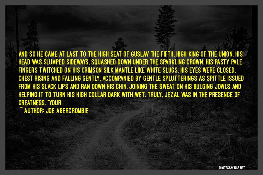 Head On Your Chest Quotes By Joe Abercrombie