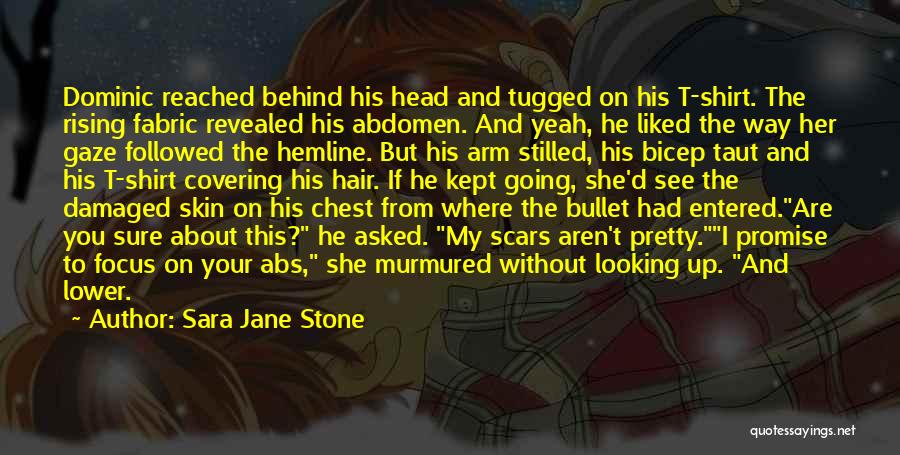 Head On Your Chest Quotes By Sara Jane Stone