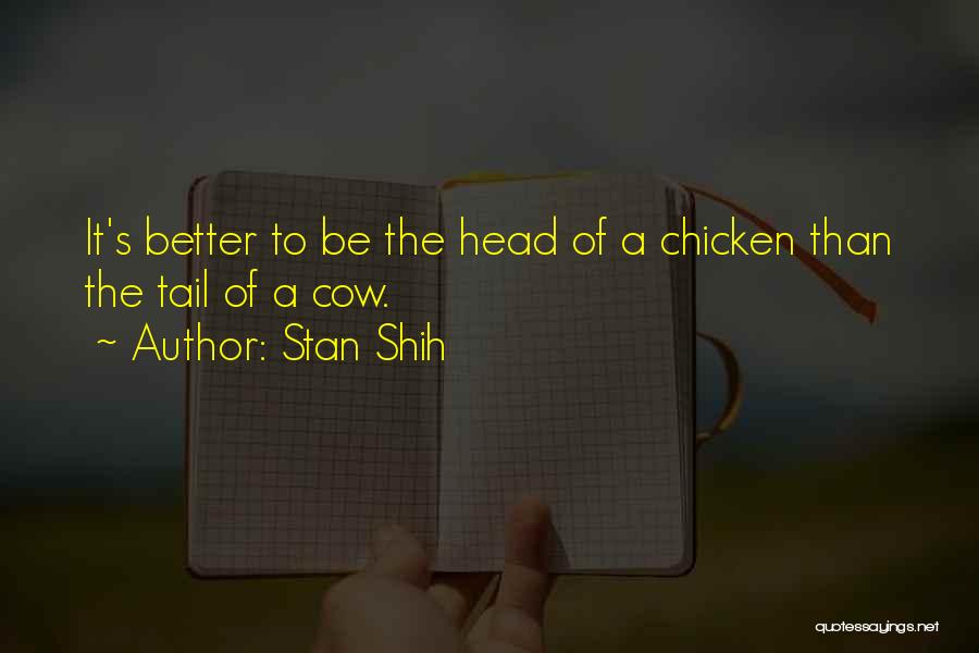 Head Or Tails Quotes By Stan Shih