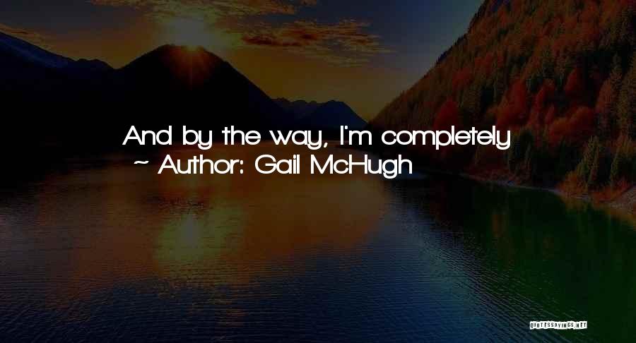 Head Over Heels Quotes By Gail McHugh