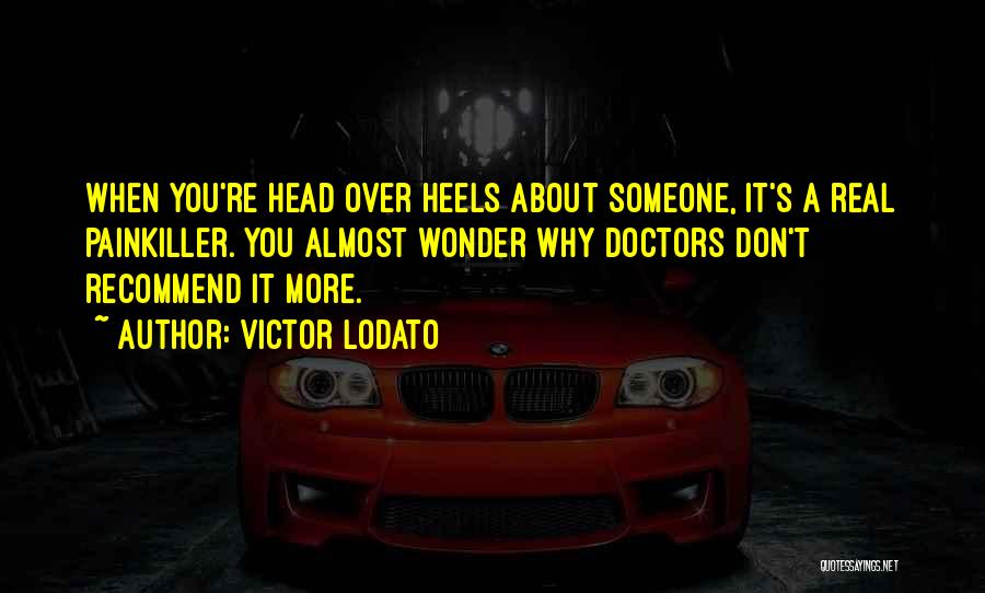 Head Over Heels Quotes By Victor Lodato