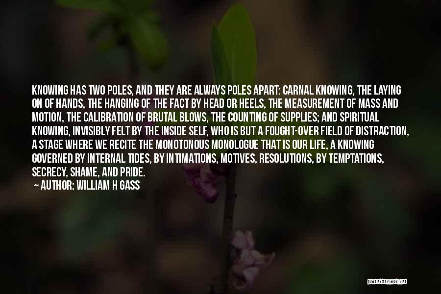 Head Over Heels Quotes By William H Gass