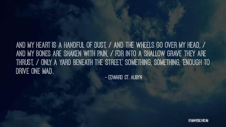 Head Pain Quotes By Edward St. Aubyn Head Pain Quotes By Edward St. Aubyn