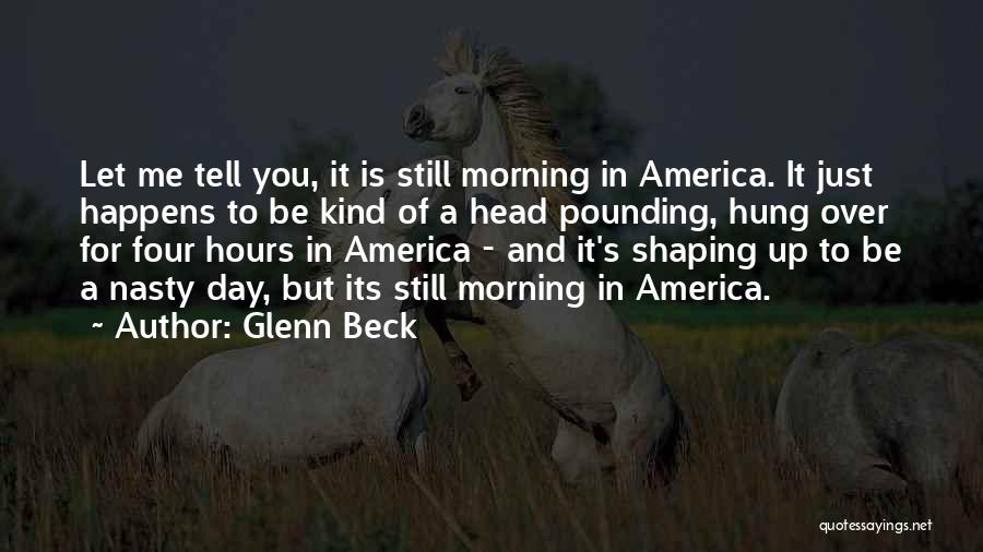 Head Pounding Quotes By Glenn Beck