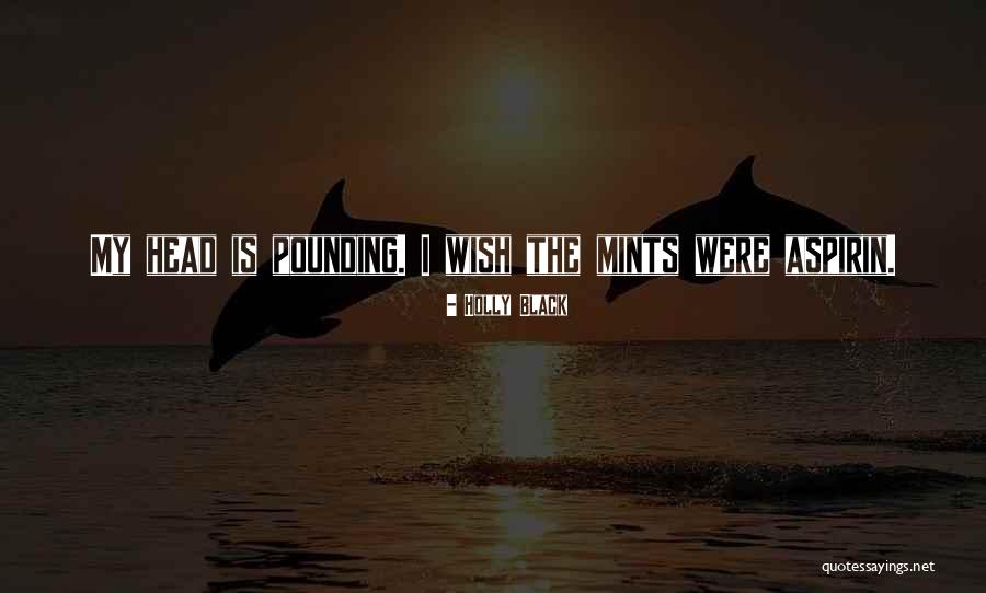 Head Pounding Quotes By Holly Black Head Pounding Quotes By Holly Black