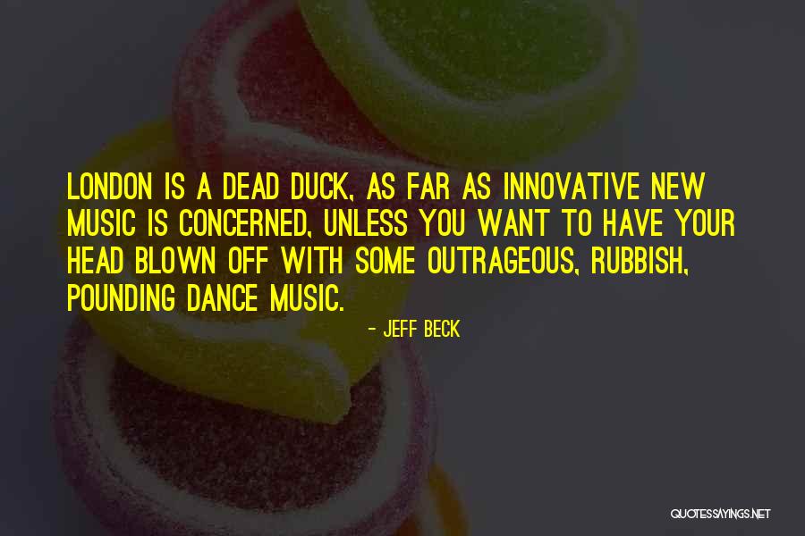 Head Pounding Quotes By Jeff Beck