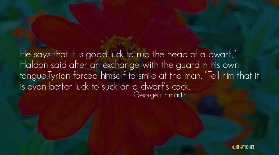 Head Rub Quotes By George R R Martin Head Rub Quotes By George R R Martin