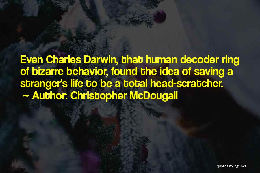 Head Scratcher Quotes By Christopher McDougall