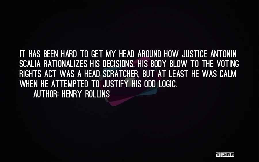 Head Scratcher Quotes By Henry Rollins