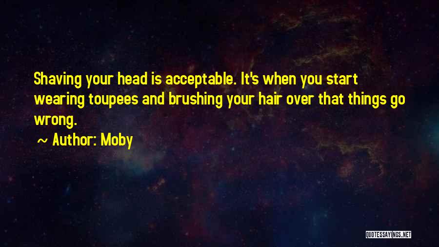 Head Shaving Quotes By Moby