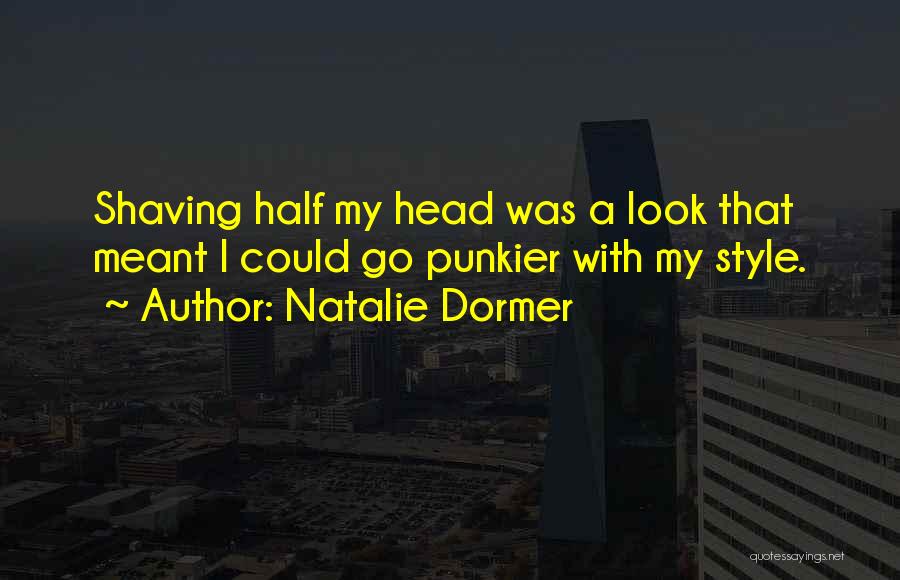 Head Shaving Quotes By Natalie Dormer