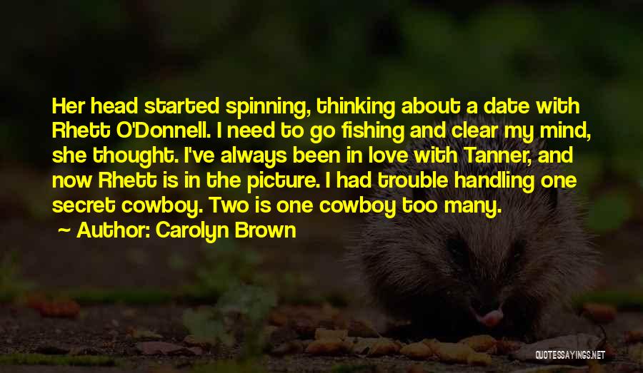 Head Spinning Quotes By Carolyn Brown