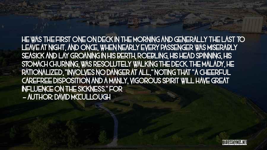 Head Spinning Quotes By David McCullough