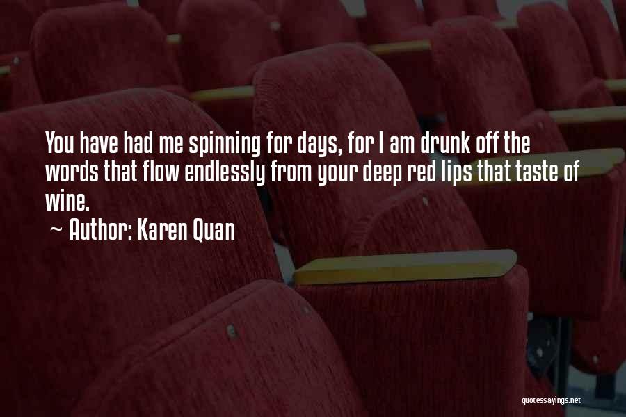 Head Spinning Quotes By Karen Quan