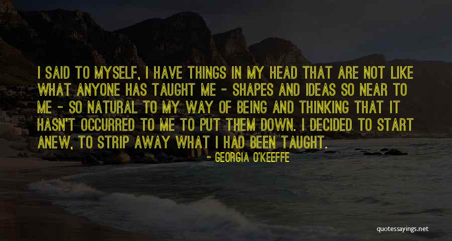 Head Start Quotes By Georgia O'Keeffe Head Start Quotes By Georgia O'Keeffe