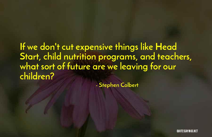 Head Start Quotes By Stephen Colbert Head Start Quotes By Stephen Colbert