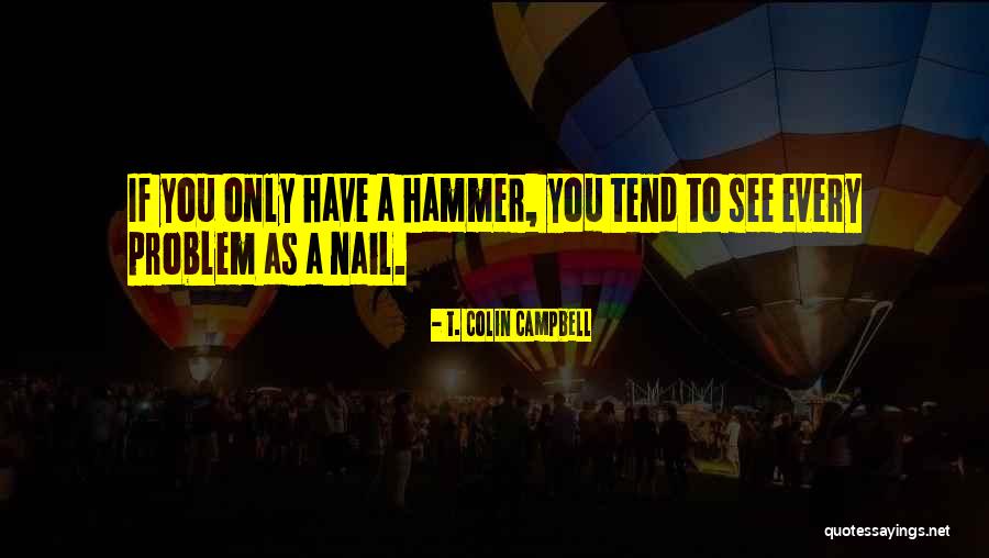 Head Thermometers Quotes By T. Colin Campbell Head Thermometers Quotes By T. Colin Campbell