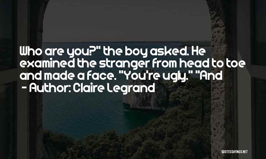 Head To Toe Quotes By Claire Legrand