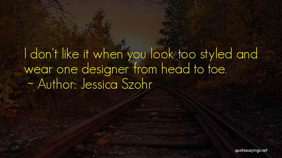 Head To Toe Quotes By Jessica Szohr