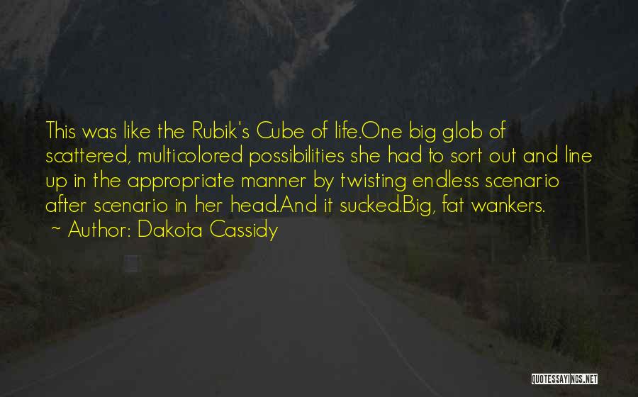 Head Twisting Quotes By Dakota Cassidy