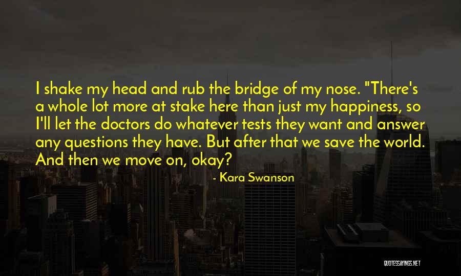 Head Up Best Friend Quotes By Kara Swanson