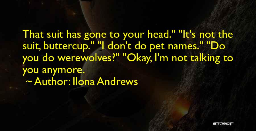 Head Up Buttercup Quotes By Ilona Andrews