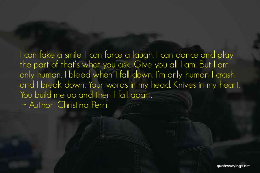 Head Up Fake A Smile Quotes By Christina Perri