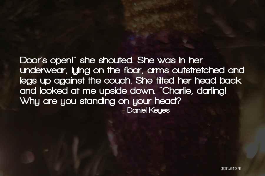 Head Up Quotes By Daniel Keyes Head Up Quotes By Daniel Keyes